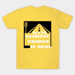 climate change is real, awareness environmental T-Shirt